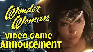 Wonder Woman Video Game Announcement - DC Comics Video Game News