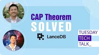 How LanceDB tackles CAP Theorem