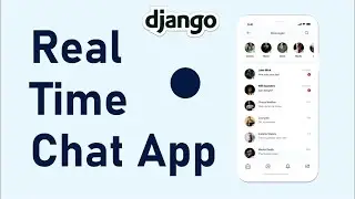 01 - How to Build Real-Time Chat App with Django | Python Backend Development