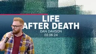 Service 2nd June 2024 - Life after Death