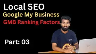 Google My Business (GMB) Ranking Factors | Local SEO Bangla Tutorial | Part 03