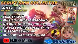 NEW SCRIPT SKIN ANGELA COLLECTOR Full Efect With Audio - No Password No Eror || NEW PATCH - MLBB