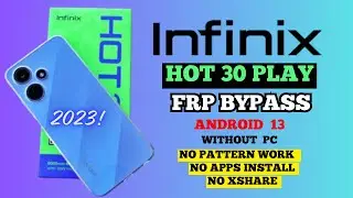 Infinix Hot 30/Hot 30 play frp bypass || Hot 30 play android 13 google account remove