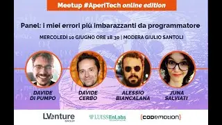 Meetup #AperiTech Online Edition - Panel: i miei errori più imbarazzanti da programmatore