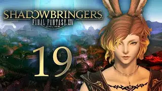 Nabaath Areng, Coming Clean, & Crossroads! ~Final Fantasy XIV: Shadowbringers~ [19] *Only MSQ