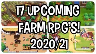 17 Upcoming Farm RPG's That You Probably Had NO Idea About! [2020/21]