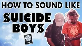 How to Sound Like $UICIDEBOY$ - 
