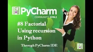 #8 Find  Factorial Using recursion in Python