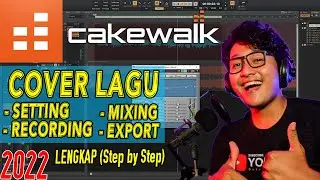CAKEWALK COVER TUTORIAL | Studio-Quality Results | RECORDING-MIXING-EXPORT