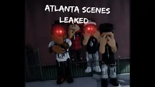 Free | Atlanta Scenes | Leaked