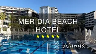Meridia Beach Hotel 5*, Alanya, Türkiye - Honest Review