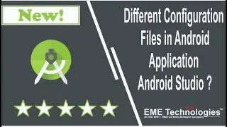 Different Configuration Files in Android Application | Android Studio