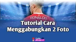 TUTORIAL CARA MENGGABUNGKAN 2 FOTO DI PHOTOSHOP