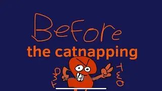 Before the catnapping part 2!