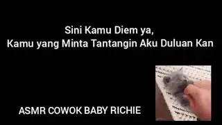 ASMR COWOK - Sini Kamu Diem ya, Kamu yang Minta Tantangin Aku Duluan Kan