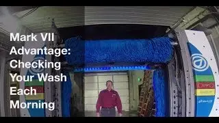 Mark VII Advantage: Checking your Wash Each Morning
