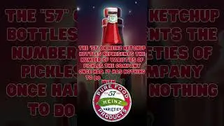 Do you know? What is the meaning of “57” in the Heinz Ketchup bottle? #shorts