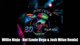 Willie Ninja - Hot (Louie Vega & Josh Milan Remix)