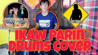 IKAW PARIN by:JUANA /Drums Cover/ Lhino Infante Ft. Above Normal TV,