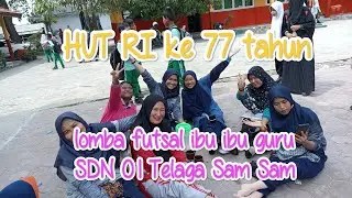futsal ibu ibu guru SDN 01 Telaga Sam Sam 