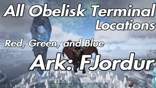 Ark Fjordur - All Obelisk Terminal Locations Red, Green, and Blue Terminal