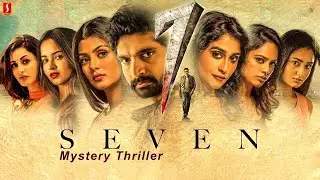 Seven Malayalam Full Movie | Havish | Rahman | Nandita Swetha | Regina Cassandra