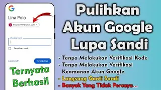 Cara Mengembalikan Akun Google Yang Lupa Kata Sandi