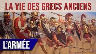 La vie des GRECS ANCIENS : l'armée, phalange et hoplites (16/20)