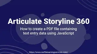 How to create a PDF with text entry data in Articulate Storyline 360 using JavaScript