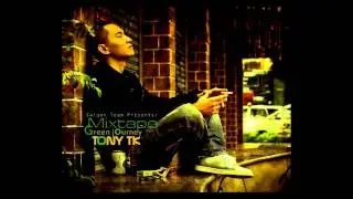 [MP3 Download] Won't Be Needing Those - Tony TK (Green Journey Mixtape)