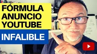 La Fórmula para Crear un Anuncio de Youtube Infalible