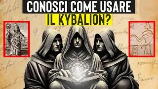 Come usare il KYBALION per alterare la realtà con la MENTE | Alchimia mentale ermetica