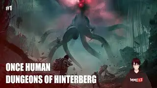 Играем в демоверсии #1 ➤ Once Human и Dungeons of Hinterberg [Стрим-обзор]