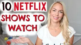 10 NETFLIX AND AMAZON SHOWS TO BINGE WATCH NOW!  WHAT TO WATCH ON NETFLIX?  EMILY NORRIS