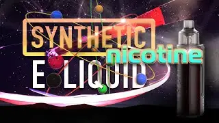Synthetic Nicotine E-liquid Comparison and Breakdown 🧐 Is Synthesized E-Juice Better