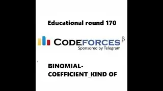 Binomial Coefficients Kind of | Edu Round 170 | Codeforces
