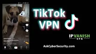 TikTok VPN - Best Streaming VPN for TikTok | AskCyberSecurity.com