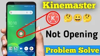 Kinemaster not Open Problem Solve | kinemaster open nahi ho raha hai 2024,automatically Closed