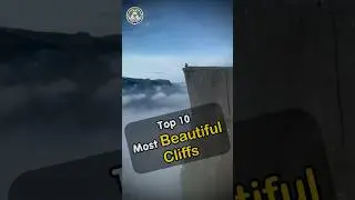 Top 10 Most Beautiful Cliffs in the World 