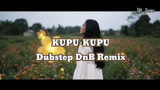 KUPU KUPU - Dubstep - DnB Remix