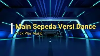 Main Sepeda versi Dance