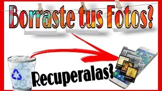 Como RECUPERAR FOTOS y VIDEOS borradas del celular Sin Root como recuperar fotos de GOOGLE FOTOS