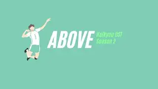 Above - Haikyuu OST but only the good part (60fps)