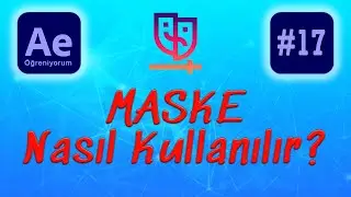 Ae Maske nasıl kullanılır | Mask | After Effects Dersleri CC 2021 #17