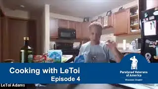 Cooking With LeToi (Ep 4) - Homemade Pizza  - A Paralyzed Veteran, PVA-WI, Adaptive tools