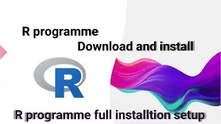 R programme Download and install || R programme full installtion setup || r studio|| codemars