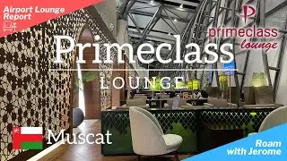 PRIMECLASS LOUNGE | MUSCAT (MCT) AIRPORT 🇴🇲  | PRIORITY PASS | Lounge Visit