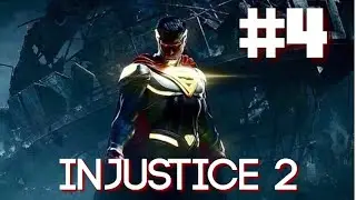 Injustice 2 Walkthrough Part 4