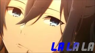 Izumi Miyamura | La La La  |「AMV/Scrap/Short Edit」
