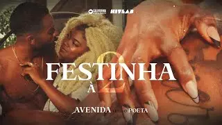 Avenida e o Poeta - Festinha à 2 (Clipe Oficial)  | HITLAB